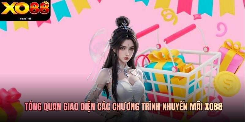 Tổng quan giao diện các chương trình khuyến mãi Xo88